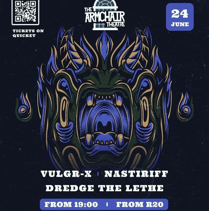 The Armchair Theatre Presents: Vulgr-X / Nastiriff / Dredge The Lethe
Get ready for an explosive night of heavy music as The Armchair Theatre proudly presents Vulgr-X, Nastiriff, and Dredge The Lethe. Brace yourself for a thrilling lineup that will leave you wanting more.
Event Details
Date: (Date of the event to be mentioned)
Venue: The Armchair Theatre
A Lineup That Will Rock Your World
Experience the raw power and energy of three incredible bands:
Vulgr-X
Nastiriff
Dredge The Lethe
Ticket Information
Super Early Bird: R20
Early Bird: R40
Online: R60
Door: R80
Student Door: R40 (Bring your student card)
Unleash Your Thirst for Fun
Indulge in refreshing drinks and delicious food specials throughout the night:
Tequila from R10
Pizzas from R69
Beer Draught Specials from R90
Brandy/Gin/Vodka & Mixer Specials from R70
Important Information
This event is strictly for individuals aged 18 and above. Please bring valid identification.
The Armchair Theatre promotes responsible drinking. Enjoy the specials responsibly.
Student discounts are available at the door with a valid student card.
Secure Your Spot at the Ultimate Metal Experience
Don't miss your chance to witness the power of Vulgr-X, Nastiriff, and Dredge The Lethe live on stage. Grab your tickets now and join us at The Armchair Theatre for an unforgettable night of heavy music, camaraderie, and headbanging madness. Get ready to embrace the energy and let the music consume you.
🤘 Get your tickets now and prepare for an epic night of metal mayhem! The Armchair Theatre awaits your presence as Vulgr-X, Nastiriff, and Dredge The Lethe set the stage on fire. Don't miss out on this incredible experience! 🤘