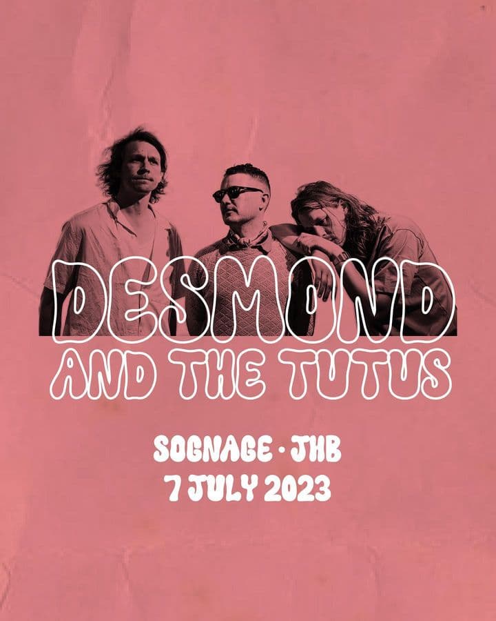 **Desmond and the Tutus Live in Johannesburg at Sognage**
Get ready for a magical night of indie-rock as Desmond and the Tutus, your favorite and most reliable band, return to Johannesburg for an unforgettable live performance. This exciting event will take place at the renowned music venue, Sognage.
**Event Details:**
Date: Friday, July 7, 2023
Time: Doors open at 7:00pm
Venue: Sognage, 304 Tungsten Rd, Strydompark, Johannesburg
**Support Acts:**
Stay tuned for the announcement of the talented support acts that will join Desmond and the Tutus on stage to create an evening of incredible music and entertainment.
**Ticket Information:**
Don't miss your chance to experience this incredible night of indie-rock music. Tickets are available now with different pricing options:
- Early Bird (Limited): R120
- Online: R160
- At the Door (if available): R200
**Directions:**
Finding your way to Sognage is easy:
Address: Sognage, 304 Tungsten Rd, Strydompark, Johannesburg.
Use the provided directions or your preferred navigation app to reach the venue conveniently and prepare yourself for an amazing night of live music.
Please note that this event is strictly for attendees aged 18 and above. Valid identification may be required for entry.
Secure your tickets now for a secure and encrypted payment process. Join Desmond and the Tutus, along with the yet-to-be-announced support acts, for an evening filled with captivating indie-rock melodies and an electrifying atmosphere. This is an event you won't want to miss!